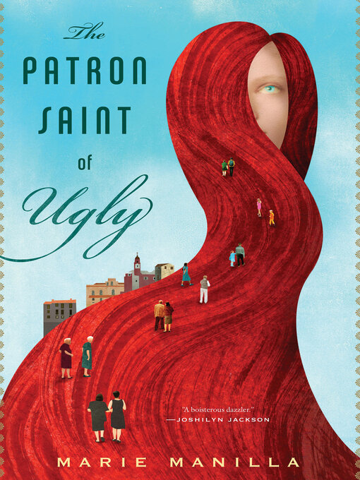 Title details for The Patron Saint of Ugly by Marie Manilla - Wait list